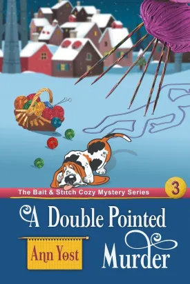 A Double-Pointed Murder (The Bait & Stitch Cozy Mystery Series, Book 2) Paperback  January 30, 2019