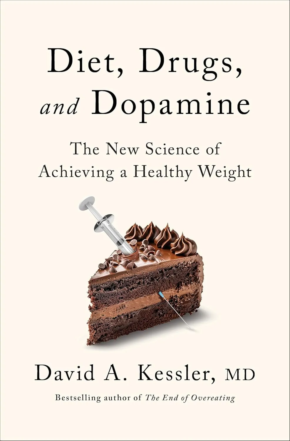 Diet, Drugs, and Dopamine: The New Science of Achieving a Healthy Weight Hardcover  May 13, 2025