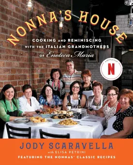 Nonna's House: Cooking and Reminiscing with the Italian Grandmothers of Enoteca Maria Paperback  April 22, 2025