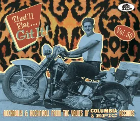 That'll Flat Git It! Vol. 50: Rockabilly & Rock 'n' Roll From The Vaults Of Columbia & Epic Records
