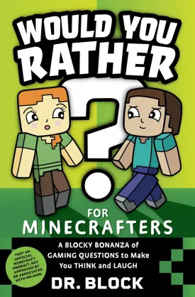 Would You Rather? for Minecrafters - A Blocky Bonanza of Gaming Questions to Make You Think and Laugh: An Unofficial Minecraft Book Paperback  November 25, 2024